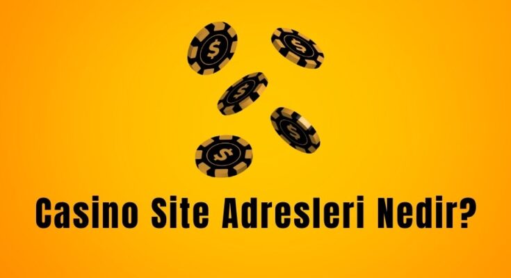 Casino Site Adresleri