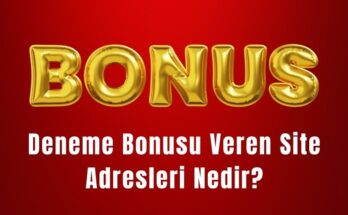 Deneme Bonusu Veren Site Adresleri