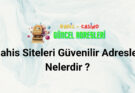 Bahis Siteleri Güvenilir Adresler Nelerdir