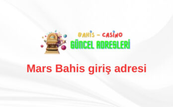 Mars Bahis giriş adresi